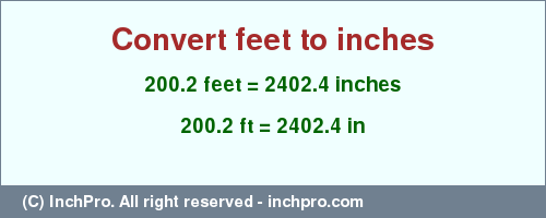 Result converting 200.2 feet to inches = 2402.4 inches