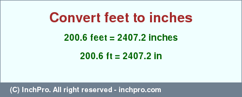 Result converting 200.6 feet to inches = 2407.2 inches