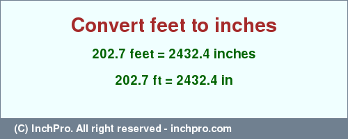 Result converting 202.7 feet to inches = 2432.4 inches