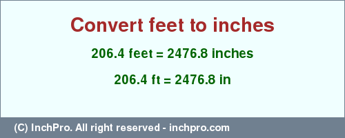 Result converting 206.4 feet to inches = 2476.8 inches