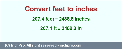 Result converting 207.4 feet to inches = 2488.8 inches