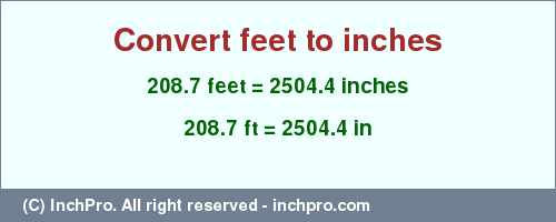 Result converting 208.7 feet to inches = 2504.4 inches