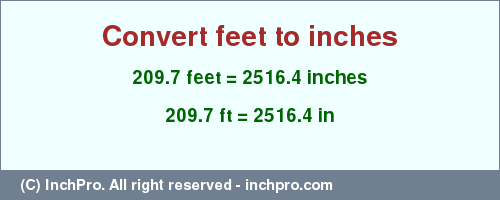 Result converting 209.7 feet to inches = 2516.4 inches