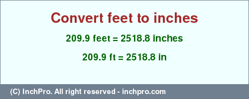 Result converting 209.9 feet to inches = 2518.8 inches