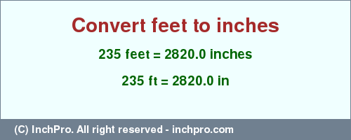 Result converting 235 feet to inches = 2820.0 inches