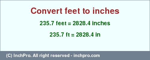 Result converting 235.7 feet to inches = 2828.4 inches
