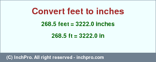 Result converting 268.5 feet to inches = 3222.0 inches