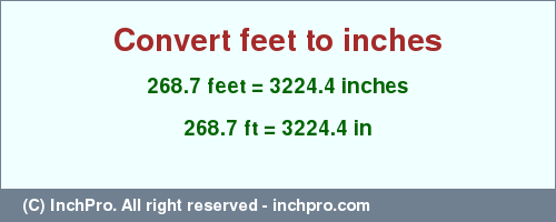 Result converting 268.7 feet to inches = 3224.4 inches