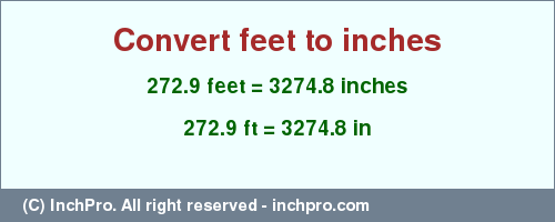 Result converting 272.9 feet to inches = 3274.8 inches