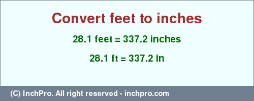 Result converting 28.1 feet to inches = 337.2 inches