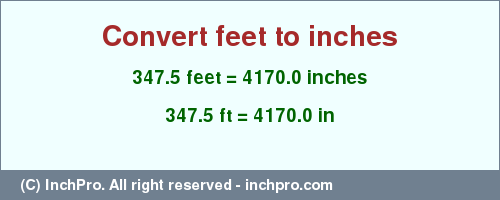 Result converting 347.5 feet to inches = 4170.0 inches