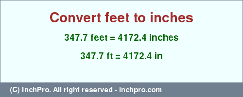 Result converting 347.7 feet to inches = 4172.4 inches