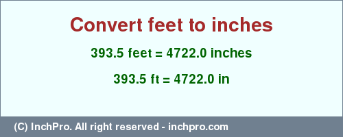 Result converting 393.5 feet to inches = 4722.0 inches