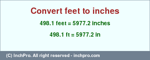 Result converting 498.1 feet to inches = 5977.2 inches