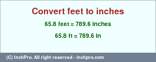 Result converting 65.8 feet to inches = 789.6 inches