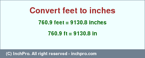 Result converting 760.9 feet to inches = 9130.8 inches