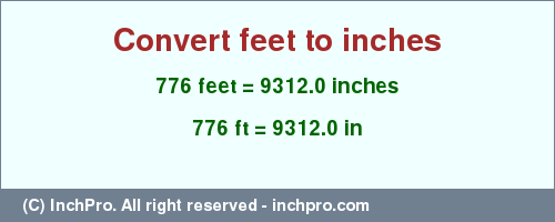 Result converting 776 feet to inches = 9312.0 inches