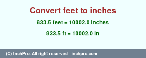 Result converting 833.5 feet to inches = 10002.0 inches