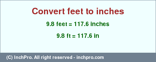 Result converting 9.8 feet to inches = 117.6 inches