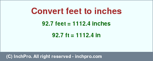 Result converting 92.7 feet to inches = 1112.4 inches