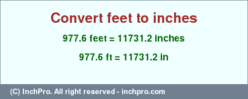 Result converting 977.6 feet to inches = 11731.2 inches