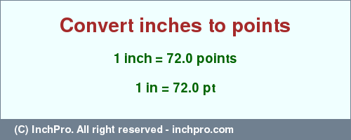 Result converting 1 inch to pt = 72.0 points