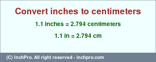 Result converting 1.1 inches to cm = 2.794 centimeters