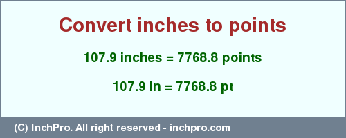 Result converting 107.9 inches to pt = 7768.8 points