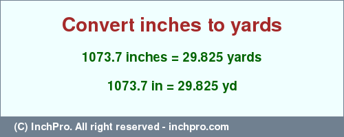 Result converting 1073.7 inches to yd = 29.825 yards