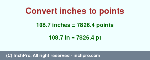 Result converting 108.7 inches to pt = 7826.4 points