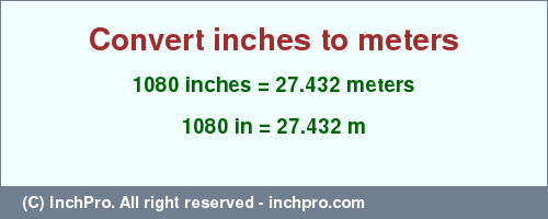 Result converting 1080 inches to m = 27.432 meters