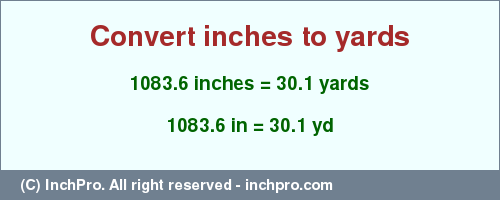 Result converting 1083.6 inches to yd = 30.1 yards