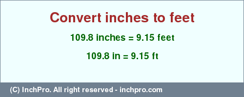 Result converting 109.8 inches to ft = 9.15 feet