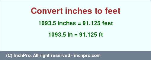 Result converting 1093.5 inches to ft = 91.125 feet