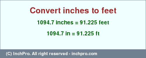 Result converting 1094.7 inches to ft = 91.225 feet
