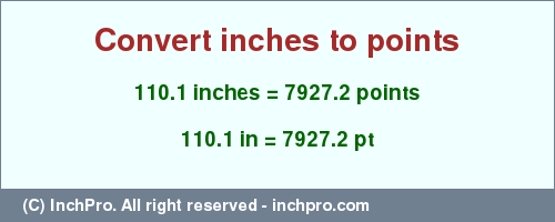 Result converting 110.1 inches to pt = 7927.2 points