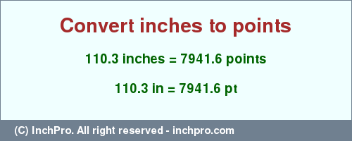 Result converting 110.3 inches to pt = 7941.6 points