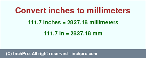 Result converting 111.7 inches to mm = 2837.18 millimeters