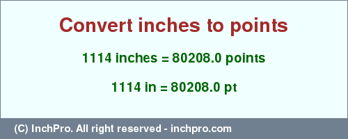 Result converting 1114 inches to pt = 80208.0 points