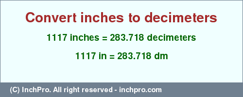 Result converting 1117 inches to dm = 283.718 decimeters