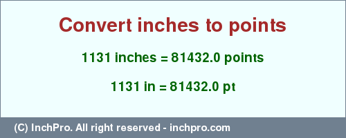 Result converting 1131 inches to pt = 81432.0 points