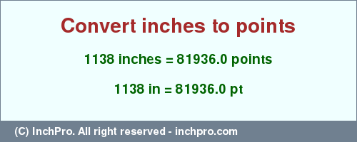 Result converting 1138 inches to pt = 81936.0 points