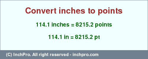 Result converting 114.1 inches to pt = 8215.2 points