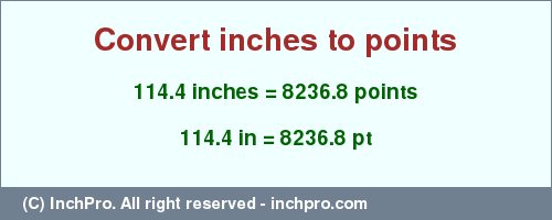 Result converting 114.4 inches to pt = 8236.8 points