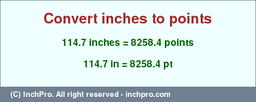 Result converting 114.7 inches to pt = 8258.4 points