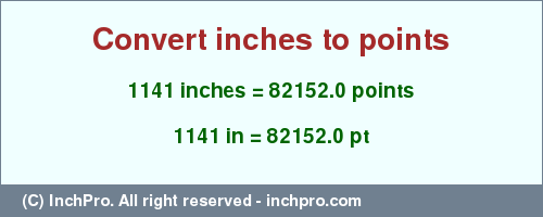 Result converting 1141 inches to pt = 82152.0 points