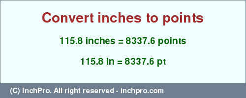 Result converting 115.8 inches to pt = 8337.6 points