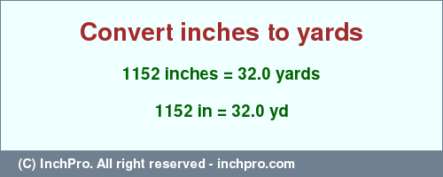 Result converting 1152 inches to yd = 32.0 yards