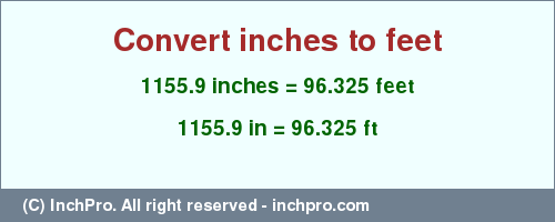 Result converting 1155.9 inches to ft = 96.325 feet