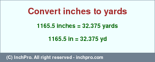 Result converting 1165.5 inches to yd = 32.375 yards